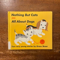 「Nothing But Cats and All About Dogs」Grace Skaar