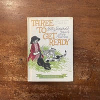 「Three to get ready」Betty Boegehold　Mary Chalmers（メアリー・チャルマーズ）