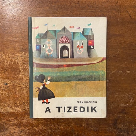 「A Tizedik」Fran Milcinski　Lidija Osterc
