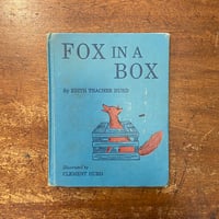 「FOX IN A BOX（1957年初版）」Edith Thatcher Hurd（イーディス・サッチャー・ハード）　Clement Hurd（クレメント・ハード）