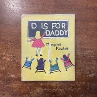 「D IS FOR DADDY（1947年初版）」Margaret Rowlett