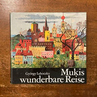 「Mukis wunderbare Reise」Gyorgy Lehoczky（ジョールジュ・レホツキー）