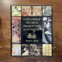 「A TREASURY OF THE GREAT CHILDREN'S BOOK ILLUSTRATORS」Susan E. Meyer
