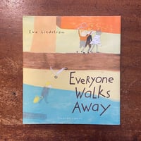 「Everyone Walks Away」Eva Lindstrom