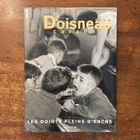 「Les Doigts Pleins d'Encre（インクまみれの指 ）」ロベール・ドアノー 写真　フランソワ・カヴァンナ 文　辻宏子 訳