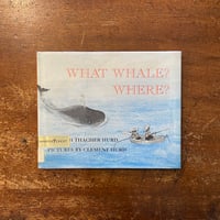 「WHAT WHALE WHERE？（1966年）」Edith Thacher Hurd　Clement Hurd（クレメント・ハード）