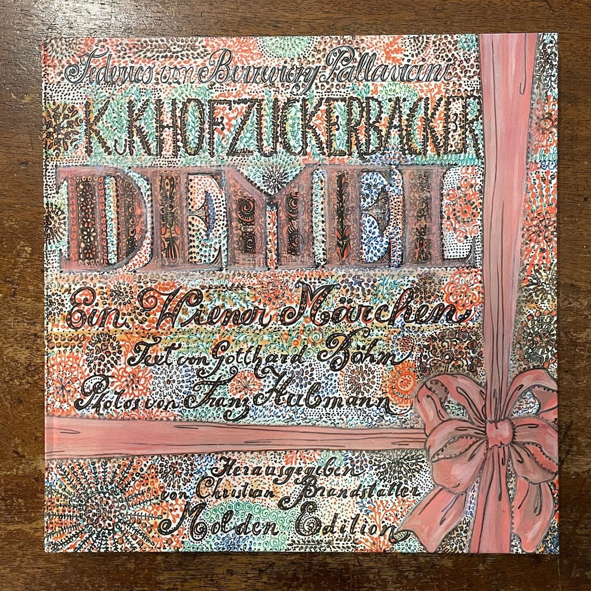 Die k.k. Hofzuckerbackerei Demel Ein Wiener Ma