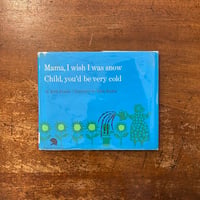 「Mama, I Wish I was Snow Child, You'd be Very Cold（1962年初版）」Ruth Krauss（ルース・クラウス）　Ellen Raskin