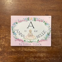 「A is for ANNABELLE」Tasha Tudor（ターシャ・テューダー）