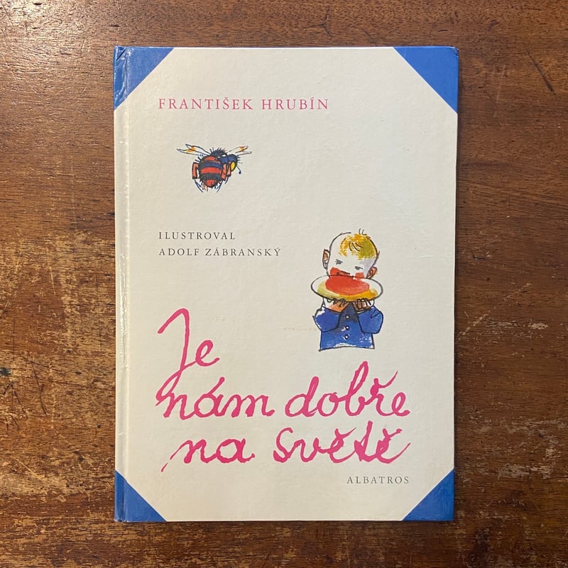 Je Nam Dobre na Svete」Frantisek Hrubin Adolf Z