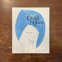 「Child of Glass」Beatrice Alemagna（ベアトリーチェ・アレマーニャ）