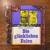 「Die glucklichen Eulen」Klaus Winter　Helmut Bischoff