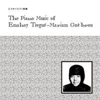 【Event】エマホイ｜The Piano Music of Emahoy Tsegue-Mariam Guebrou