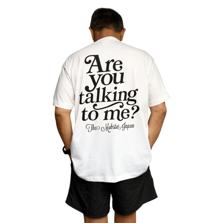 talking to me? T-shirt white