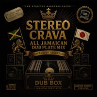 STEREO CRAVA ~ALL JAMAICAN DUB PLATE MIX~ 【予約】