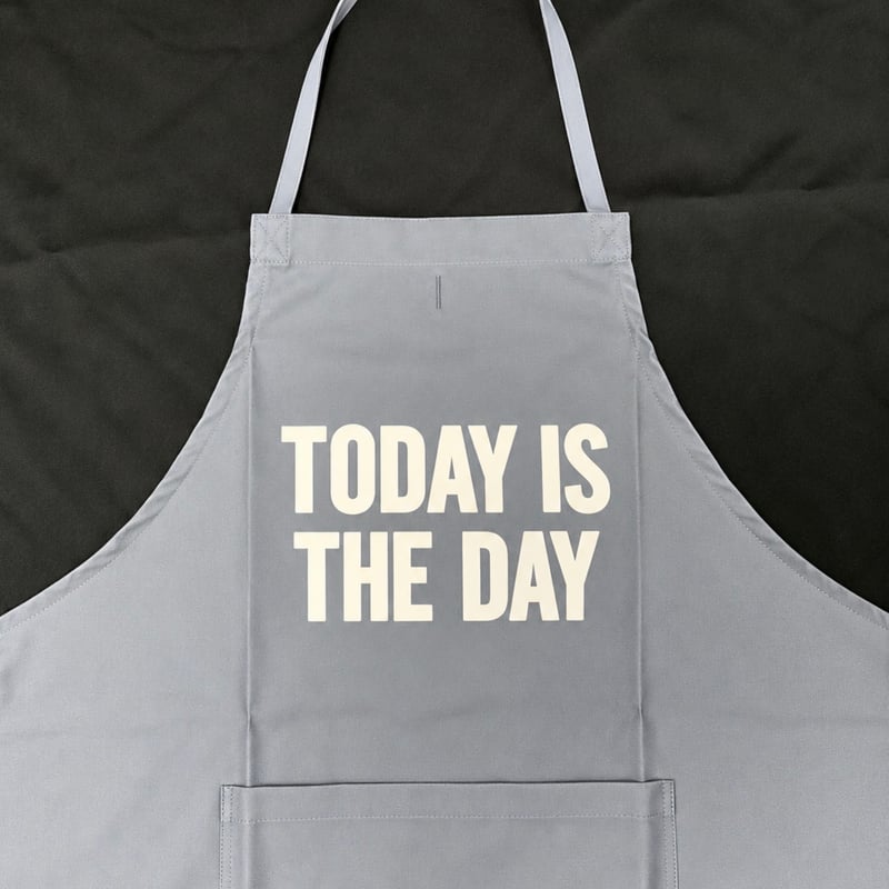 🌟新発売 ]ADULT APRON ”TODAY IS THE DAY“ APRON (生