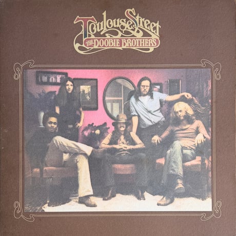 THE DOOBIE BROTHERS / Toulouse Street