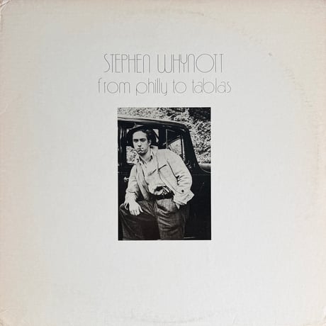 STEPHEN WHYNOTT / From Philly To Tablas