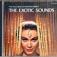 MARTIN DENNY / The Exotic Sounds: The Very Best Of Martin Denny