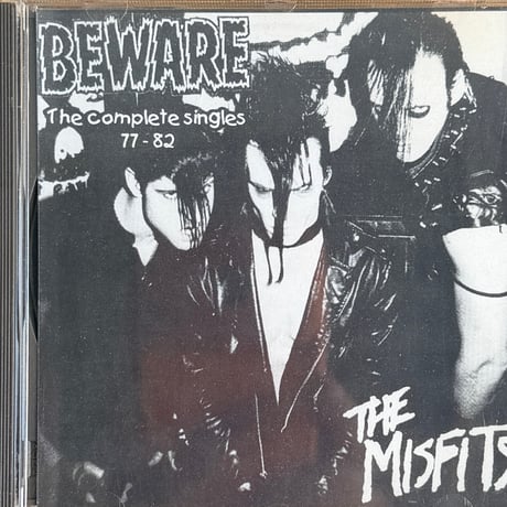 THE MISFITS / Beware The Complete Singles 77 - 82