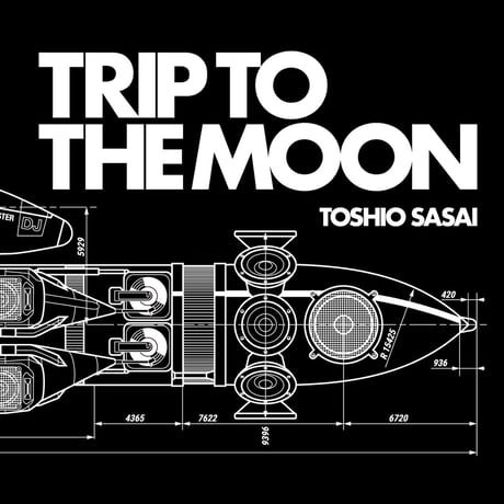 【MIX CD】TOSHIO SASAI / “TRIP TO THE MOON”