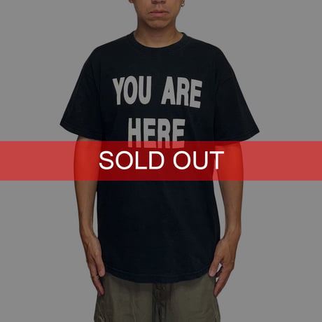 【USED】00’s “YOU ARE HERE” Message Print T-shirt