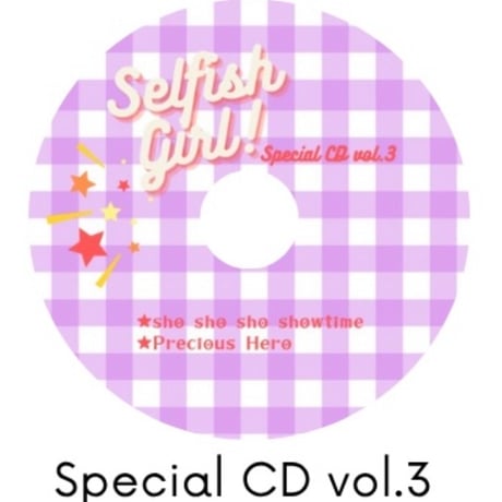 Selfish Girl! special CD