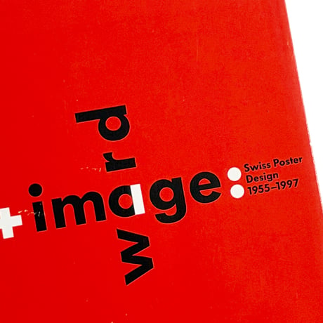Word + Image: Swiss Poster Design, 1955–1997