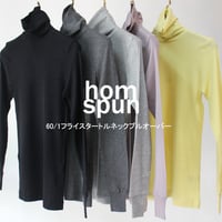 **2026秋冬分到着**　homspun ホームスパン　60/1フライスタートルネックプルオーバー