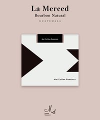 【coming soon】200g Guatemala La Merced Bourbon Natural