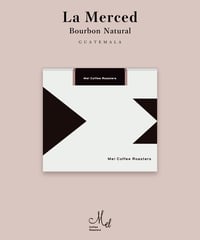 【coming soon】200g Guatemala La Merced Bourbon Natural