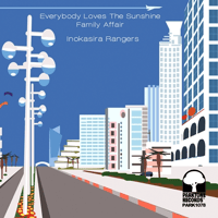 10/14 - 井の頭レンジャーズ / Everybody Loves The Sunshine - Family Affair [7inch]