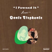 9/16 - HALFBY / I Pawned It feat. Dante Elephante [7inch]
