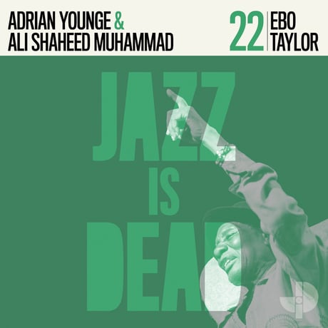 ADRIAN YOUNGE & ALI SHAHEED MUHAMMAD / EBO TAYLOR JID022 [LP]