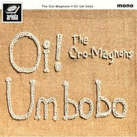 11/4 - ザ・クロマニヨンズ / Oi! Um bobo (重量盤) [LP]