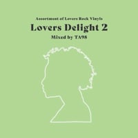 7月下旬 - TA98 / Lovers Delight 2 [MIX CD]