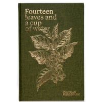Michelle Piergoelam – Fourteen Leaves and a Cup of Water