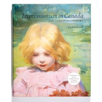 Impressionism in Canada: A Journey of Rediscovery