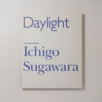[献呈サイン入/Dedicated Sign] Daylight | Blue / 菅原一剛(Ichigo Sugawara)