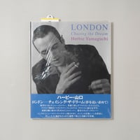 [サイン入/Signed] London:Chasing the dream / ハービー・山口(Herbie Yamaguchi)