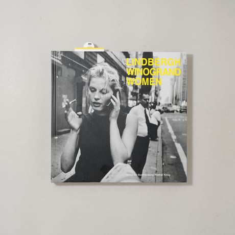 LINDBERGH WINOGRAND WOMEN / Petrer Lindberg(ピーター・リンドバーグ), Garry Winogrand(ゲイリー・ウィノグランド)