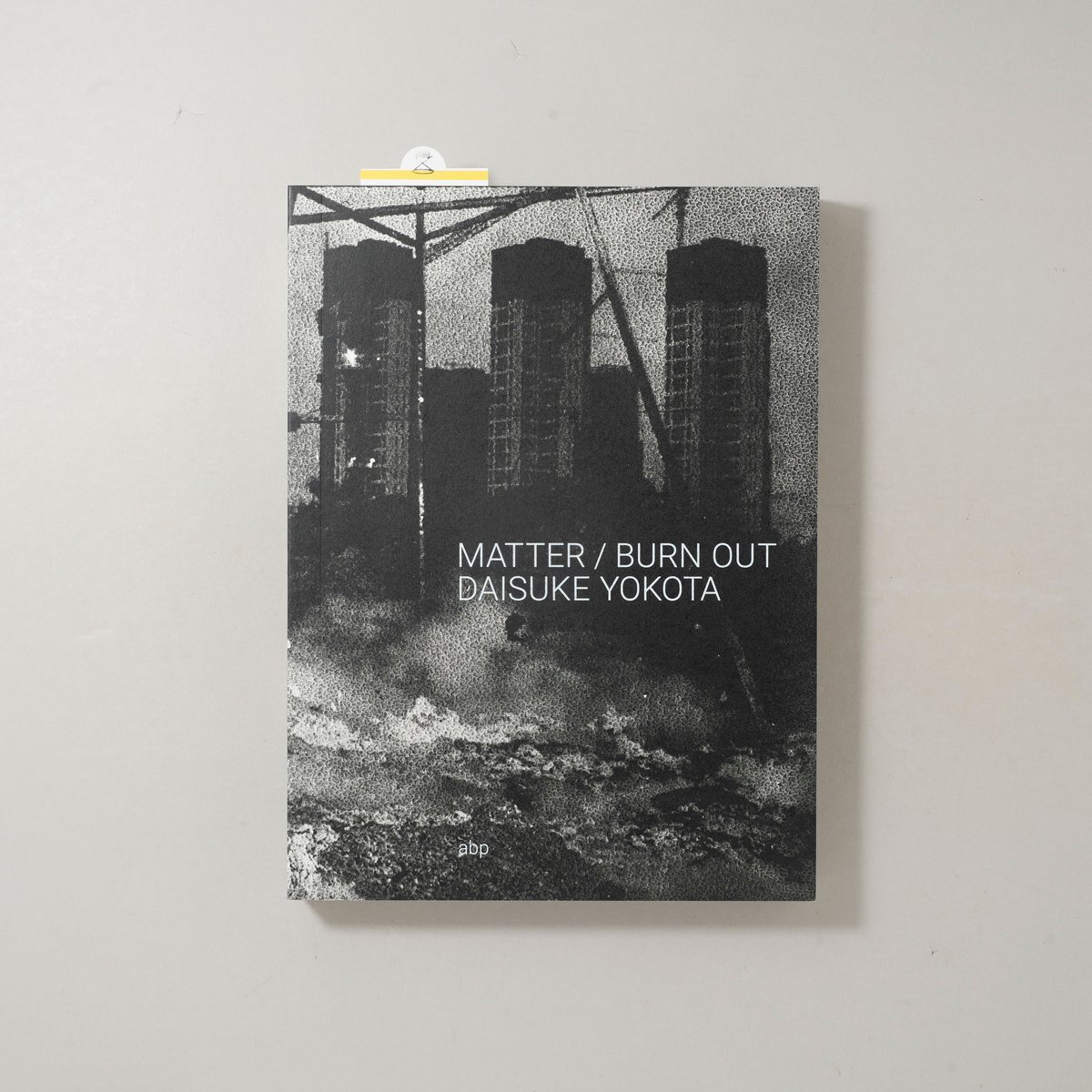 横田大輔　Matter 2020 daisuke yokota MATTER BURN OUT / 横田大輔(Daisuke Yokota) | bookob