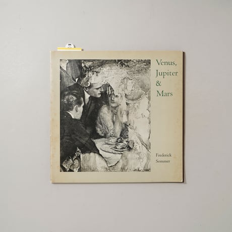 Venus Jupiter & Mars The Photographs of Frederick Sommer / Frederick Sommer(フレデリック・サマー)