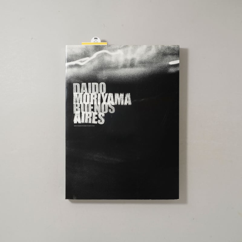 BUENOS AIRES / 森山大道(Daido Moriyama) | bookobscu