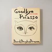 Goodbye Picasso / David Douglas Duncan(デヴィッド・ダグラス・ダンカン)