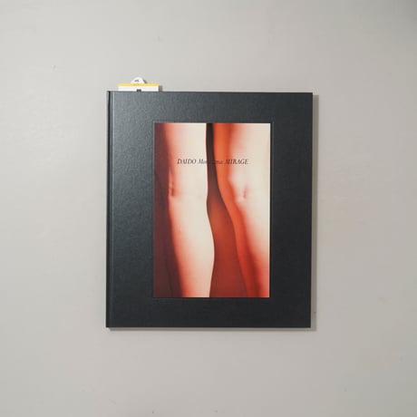 [サイン入/Signed] MIRAGE / 森山大道(Daido Moriyama)
