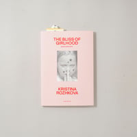 THE BLISS OF GIRLHOOD JAPAN EDITION / KRISTINA ROZHKOVA(クリスティーナ・ロシュコヴァ)