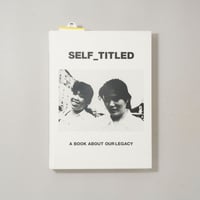 Self_Titled A Book About Our Legacy