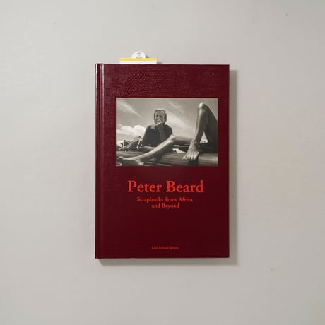 Scrapbooks from Africa and Beyond / Peter Beard(ピーター・ビアード)