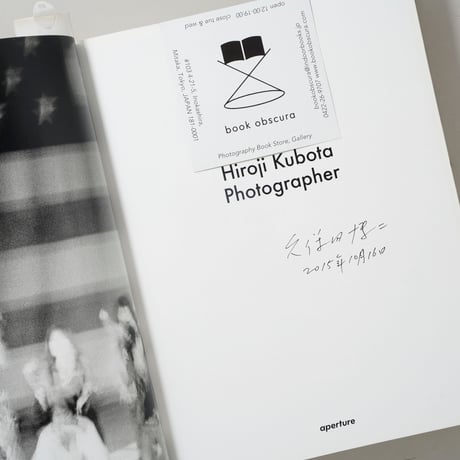 [献呈サイン入/Dedicated Sign] Photographer / 久保田博二( Hiroji Kubota )